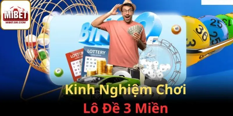 Các Chiến Lược Chơi Lô Đề 3 Miền