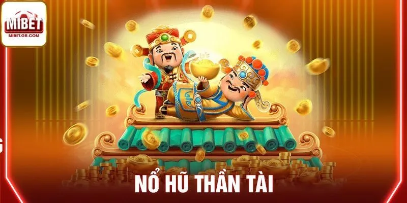 Mẹo Thắng Lớn Trong Nổ Hũ Thần Tài