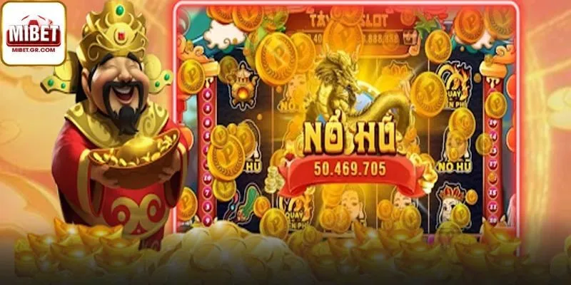 Hướng Dẫn Cách Chơi Nổ Hũ Thần Tài Tại Mibet